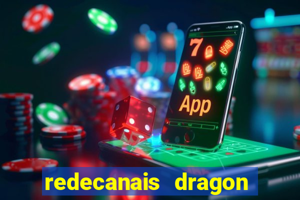 redecanais dragon ball z